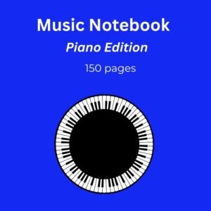 Music Notebook Piano Edition 150 Pages