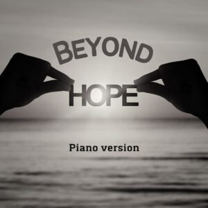 Beyond Hope