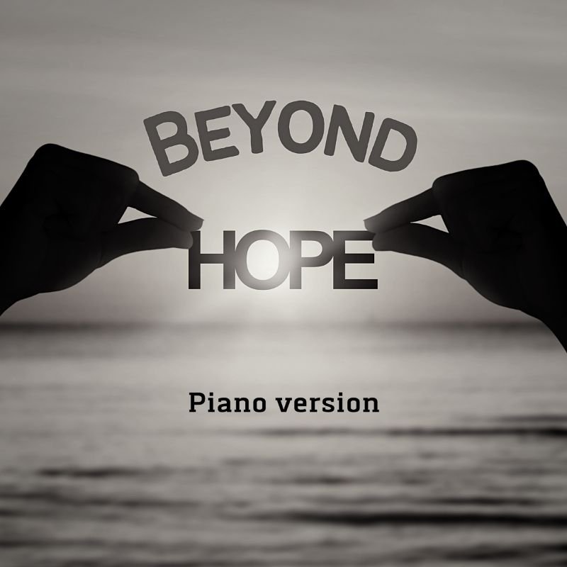 Beyond Hope