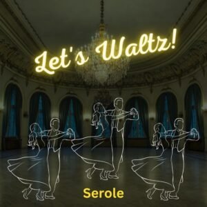 Let's Waltz! - emotional single by SeRoLe | Magnimel Arts