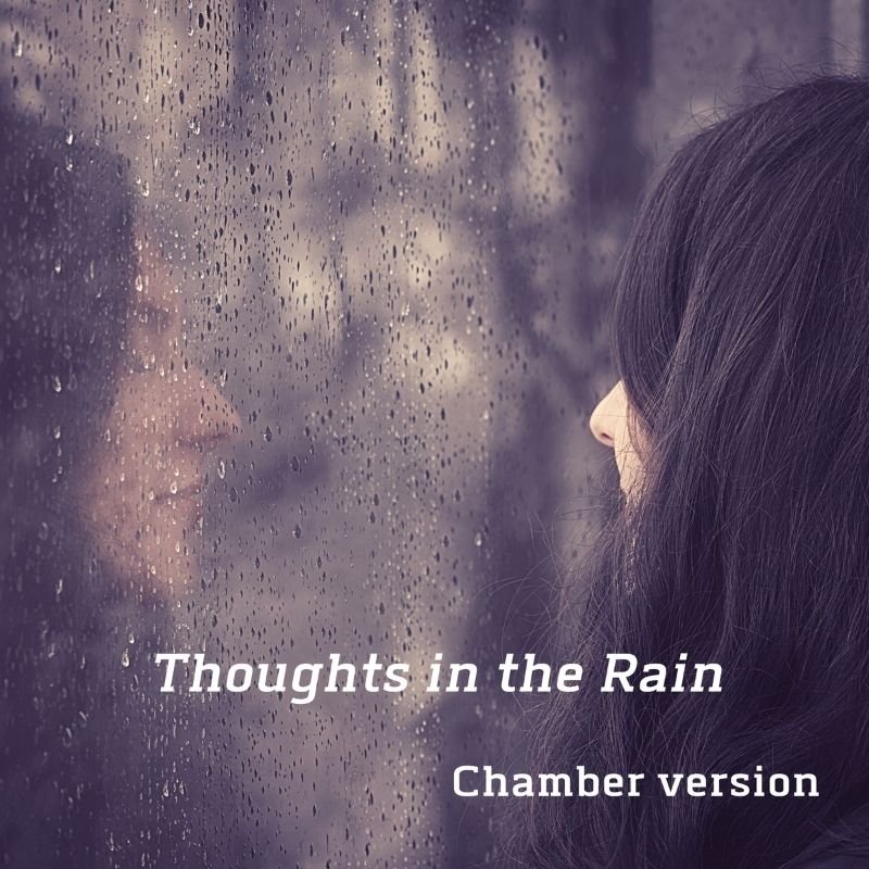 Thoughts in the Rain ( Chamber Version )- repetitive music by Serole | Magnimel Arts